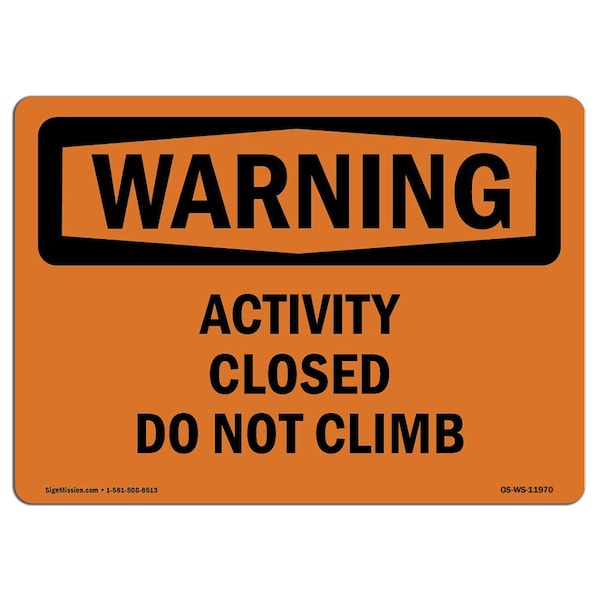 Safety Sign, OSHA WARNING, 3.5" Height, Activity Closed Do Not Climb, Landscape, 10PK